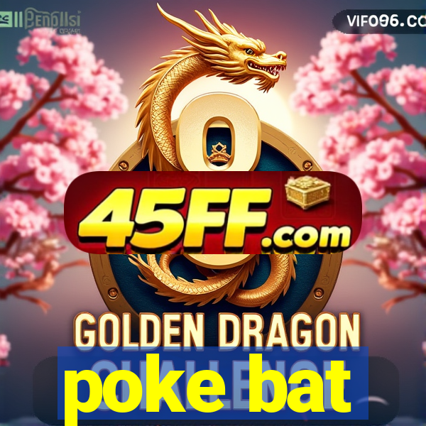 poke bat